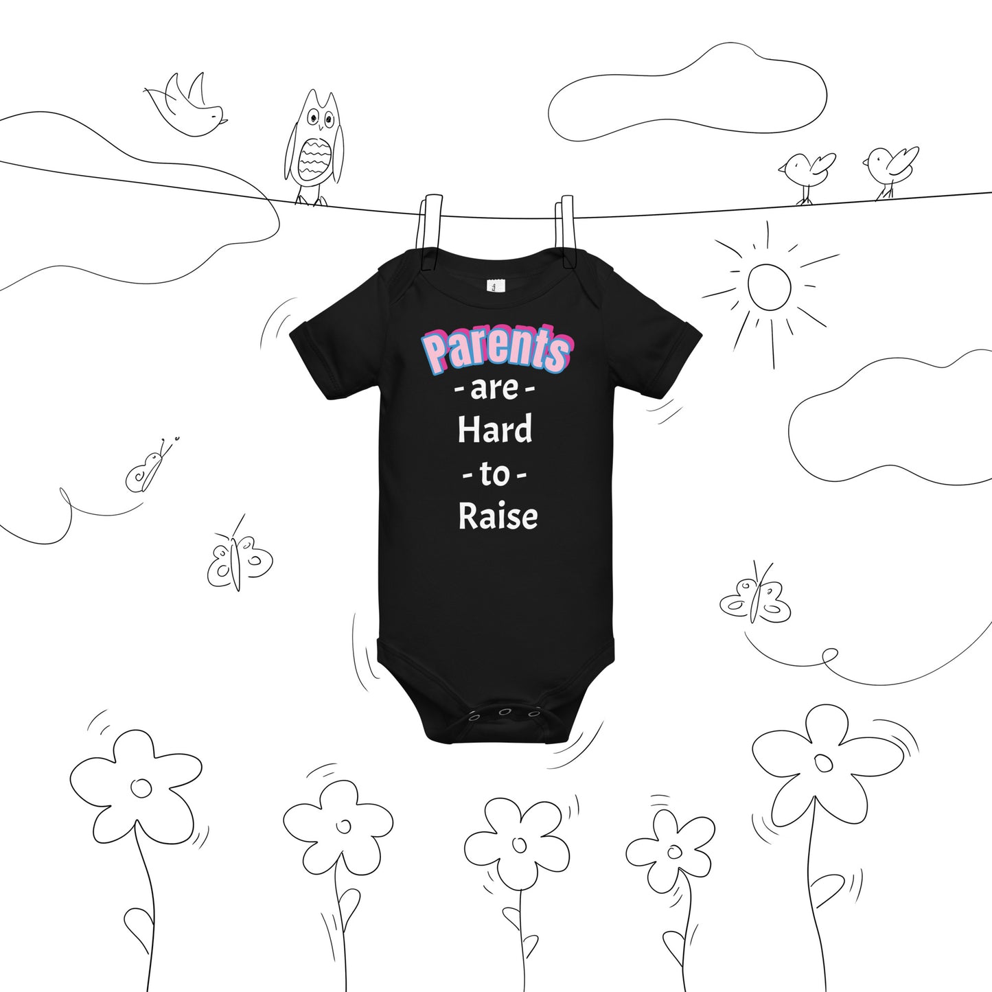 Parents are Hard to Raise - Baby short sleeve one piece