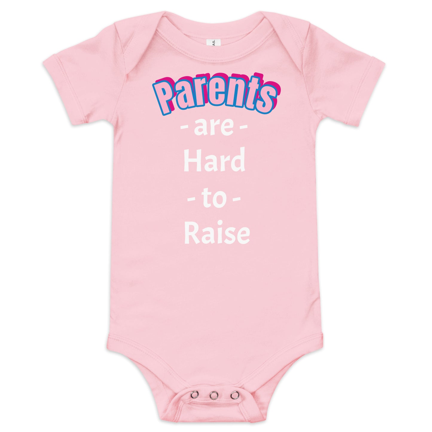 Parents are Hard to Raise - Baby short sleeve one piece