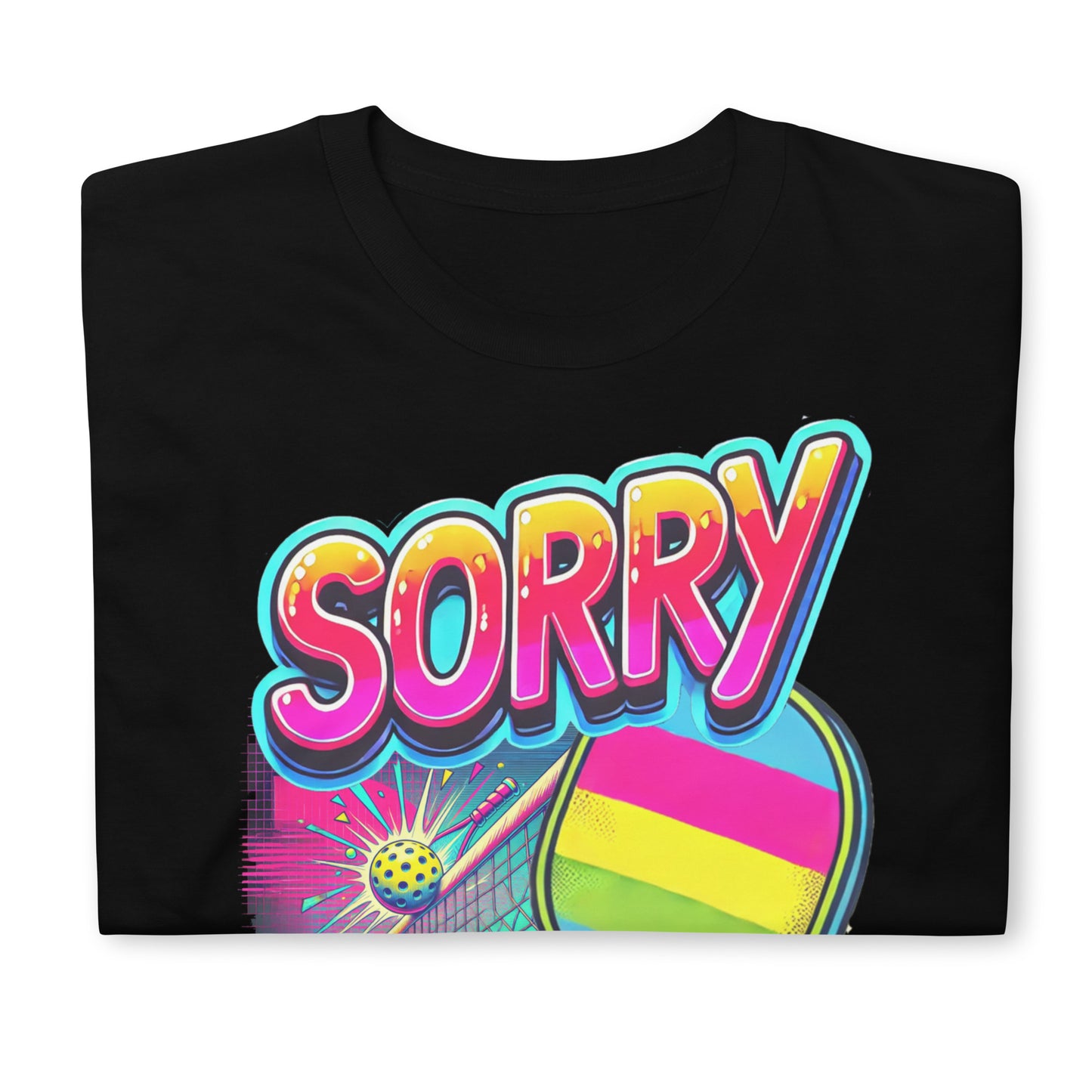 Sorry - Seeded Pickleball Short-Sleeve Unisex T-Shirt