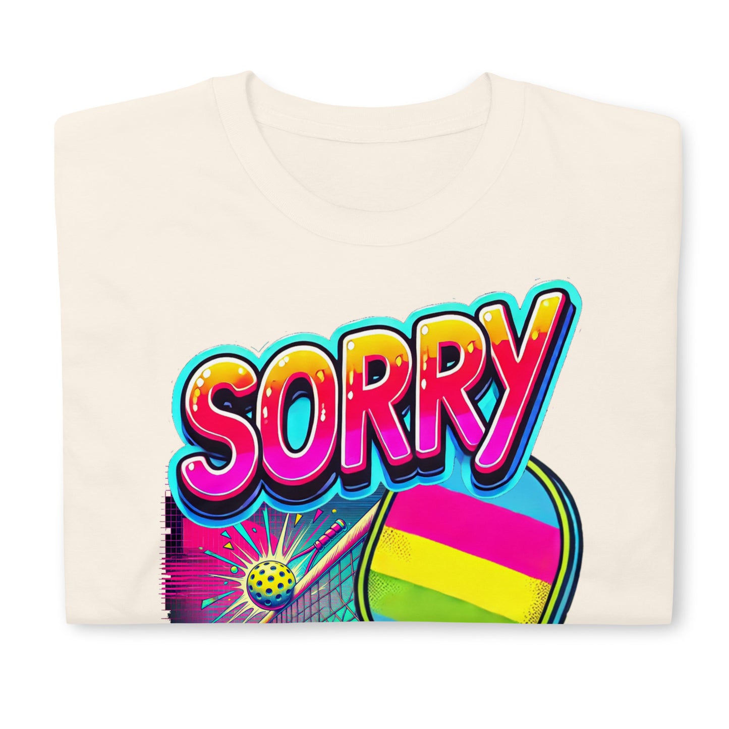 Sorry - Seeded Pickleball Short-Sleeve Unisex T-Shirt